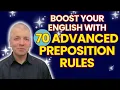 70 Advanced English Preposition Rules