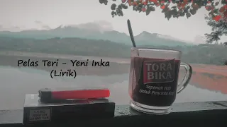 Download Pelas Teri - Yeni Inka (Lirik) MP3