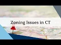 Zoning Issues in CT