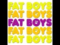 The Fat Boys Are Back
