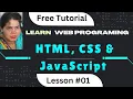 Learn HTML CSS JavaScript Coding Step by Step FREE Tutorials - Web Programming Lesson