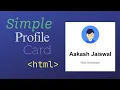 Create a Simple Profile Card Using Html Css