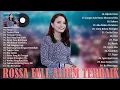 Download Lagu 30 Lagu Terbaik Rossa [Full Album] Koleksi Lagu Rossa Populer Sepanjang Masa - Pop Indonesia Terbaik