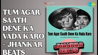  tum agar saath dene ka vada karo jhankar beats