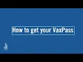 How to Get Your VaxPass