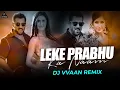 Lagu Leke Prabhu Ka Naam Song | DJ Vvaan Remix| Tiger 3, Salman Khan, Katrina Kaif, Pritam, Arijit Singh,
