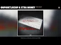 Lagu OnPointLikeOP \u0026 Xtra Money - TIME RIGHT (Official Audio)