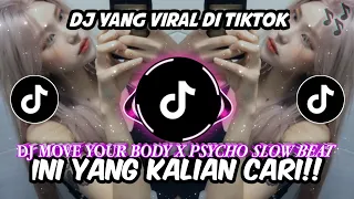 Download DJ MOVE YOUR BODY X PSYCHO SLOW BEAT TIKTOK VIRAL TERBARU 2021 MP3