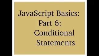 JavaScript Basics Part 6 Conditional Statements