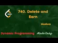 740 Delete and Earn Leetcode Mastering Dynamic Programming