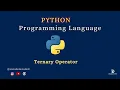 PYTHON Ternary Operator if else Conditional Statements Decision making