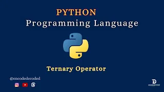 PYTHON Ternary Operator if else Conditional Statements Decision making