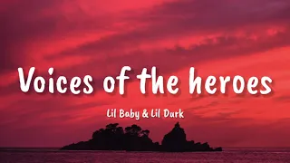 lil baby u0026 lil durk voices of the heroes lyrics