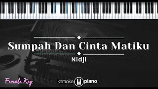 Download Sumpah dan Cinta Matiku - Nidji (KARAOKE PIANO - FEMALE KEY) MP3