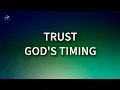 Trust God s Timing GOOD THINGS TAKE TIME Bible Encouragement