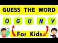 Guess the Jumbled Word for Kids Guess the Word Game Scrambled Word Games 6 Letter Word Word game
