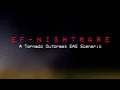 EF-NIGHTMARE A Tornado Outbreak EAS Scenario