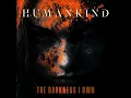 The Darkness I Own - HumanKind