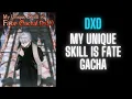 My Unique Skill is Fate Gacha DxD Part 1