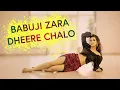 Download Lagu Babuji Zara Dheere Chalo | Nainee Saxena