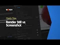 Rendering a still VS taking a screenshot Notch Quick Tip