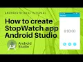 How to Create StopWatch from Scratch in Android Studio Android Studio Tutorial Android Projects