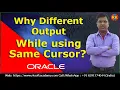 Oracle Cursor Different Output Oracle PLSQL Cursor Cursor in PLSQL PLSQL tutorial