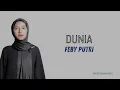 Download Lagu DUNIA - FEBY PUTRI (Official Lyric Video)