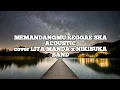 Download Lagu MEMANDANGMU REGGAE SKA ACOUSTIC cover+Lirik by [LITA MANDA x NIKISUKA BAND]