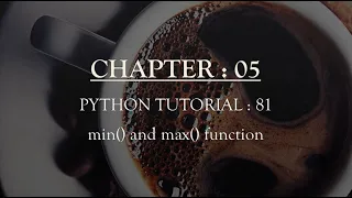 Python tutorial 81 min and max Function