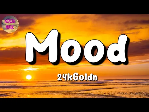 Download MP3 🎵 24kGoldn - Mood ft. Iann Dior (Lyrics)