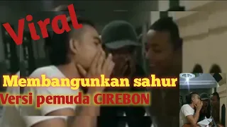 Download VOCAL MERDU MEMBANGUNKAN SAHUR DI CIREBON MP3