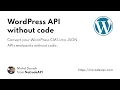 Setup WordPress JSON API with NoCode without server code