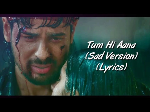 Download MP3 Tum Hi Aana (Sad Version) Full Song With Lyrics Marjaavan | Jubin Nautiyal | Sidharth M, Ritesh D