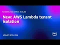 New AWS Lambda tenant isolation Serverless Office Hours