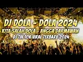 Download Lagu DJ DOLA DOLA KITA SALAH DOLA FULL BASS TERBARU 2024 !! TIK TOK VIRAL