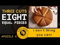 3 cuts to cut round cake into 8 equal pieces Puzzle 6 Boost Buddy