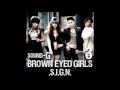 브라운 아이드 걸스(Brown Eyed Girls)   Sign(사인) (가사 첨부)