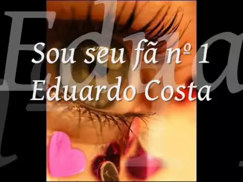Download MP3 Sou seu fã nº 1- Eduardo Costa . wmv