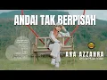Download Lagu Ara Azzahra - Andai Tak Berpisah (Official Music Video) - Remix Minang Version