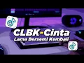 Download Lagu DJ CLBK CINTA LAMA BERSEMI KEMBALI FULLBASS | VIRAL TIKTOK