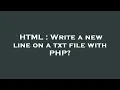 HTML Write a new line on a txt file with PHP