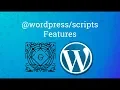 Wordpress Scripts package Features Gutenberg block development Gutenberg blocks tutorial