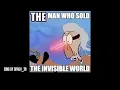 Download Lagu The Man Who Sold The Invisible World