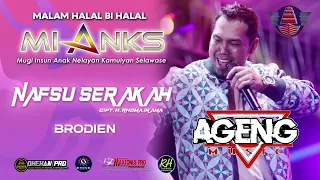 nafsu serakah brodien ageng musik mianks community wonokerto pekalongan 2025