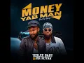 Teolee Baby Ft Mr Royah ( Money Yab Man )