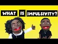 What is Impulsivity Impulse Control For Kids