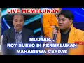 MODYAR...ROY SURYO DI PERMALUKAN MAHASISWA CERDAS..!!