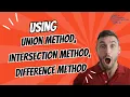 Using Union method Intersection method and Difference Method