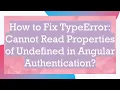 How to Fix TypeError Cannot Read Properties of Undefined in Angular Authentication